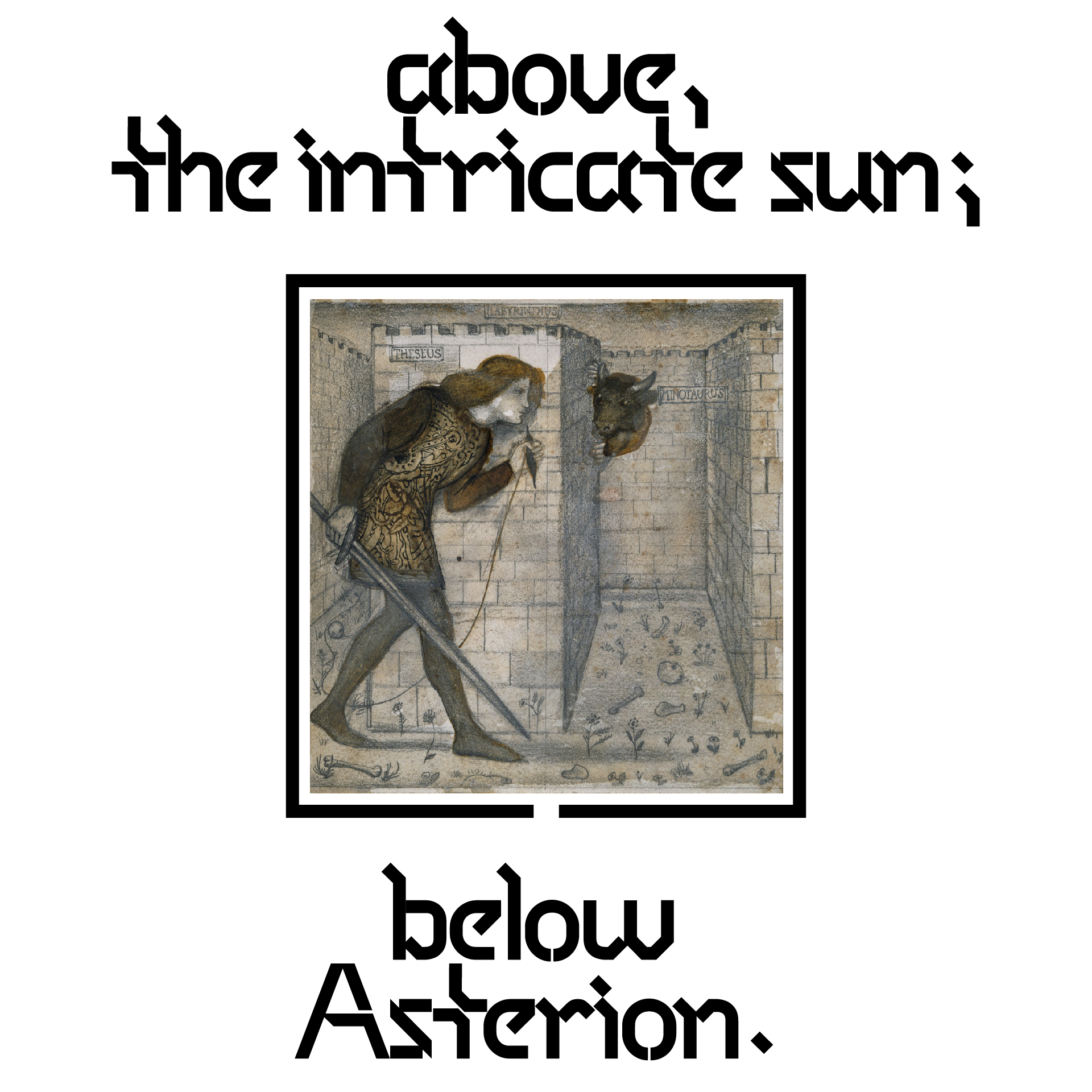 A medieval illustration of a minotaur in a stone labyrinth is framed by stylized text reading: above, the intricate sun; below, Asterion.